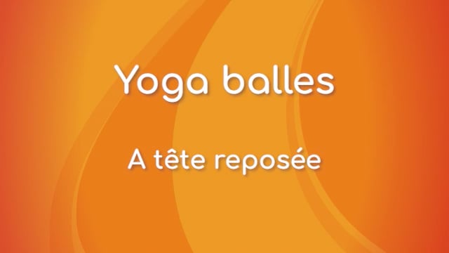 Yoga Balles™️ - À tête reposée